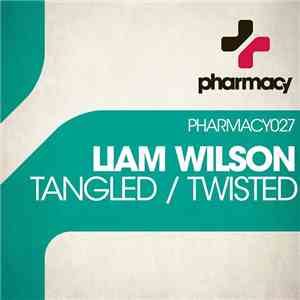 Liam Wilson  - Tangled / Twisted download flac mp3