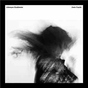 Lillmeyer / Stadlmeier - Zwie​-​Tracht download flac mp3