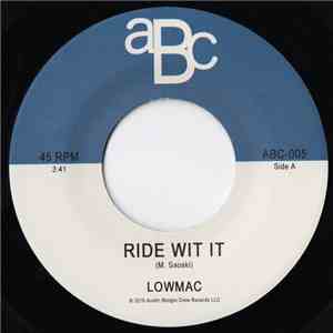 Lowmac - Ride Wit It download flac mp3