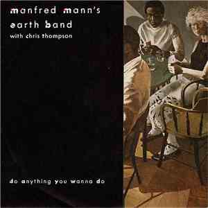 Manfred Mann's Earth Band With Chris Thompson - Do Anything You Wanna Do download flac mp3
