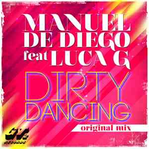 Manuel De Diego Feat. Luca G - Dirty Dancing download flac mp3