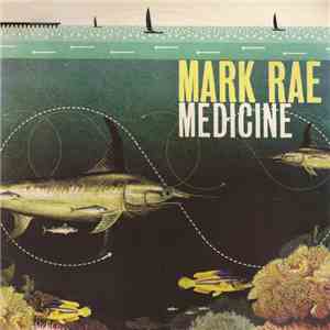 Mark Rae - Medicine download flac mp3