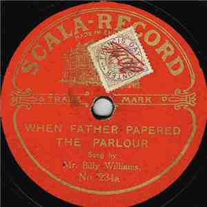 Mr. Billy Williams - When Father Papered The Parlour download flac mp3