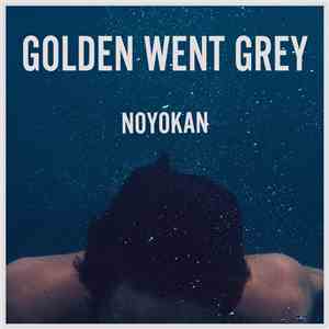 Noyokan - Golden Went Grey download flac mp3