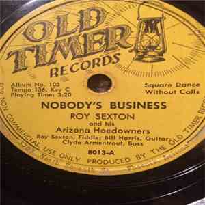 Roy Sexton And His Arizona Hoedowners - Nobody's Business / Bully Of The Town download flac mp3