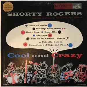 Shorty Rogers And His Orchestra Featuring The Giants  - Cool And Crazy download flac mp3