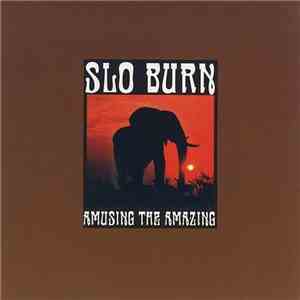Slo Burn - Amusing The Amazing download flac mp3
