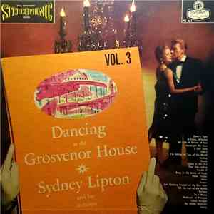 Sydney Lipton And His Orchestra - Dancing At The Grosvenor House - Vol. 3 download flac mp3