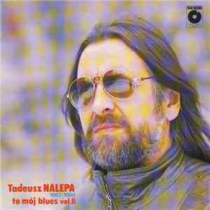 Tadeusz Nalepa - To Mój Blues Vol. II download flac mp3