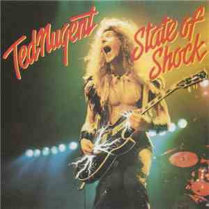 Ted Nugent - State Of Shock flac mp3 download
