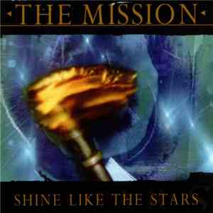 The Mission - Shine Like The Stars download flac mp3