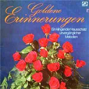 Various - Goldene Erinnerungen (Ein Klingender Hausschatz Unvergänglicher Melodien) download flac mp3