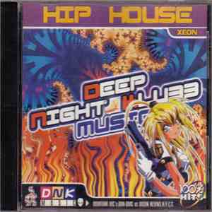 Various - Hip House Xeon - Deep Night Klubb Music download flac mp3