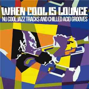 Various - When Cool Is Lounge download flac mp3