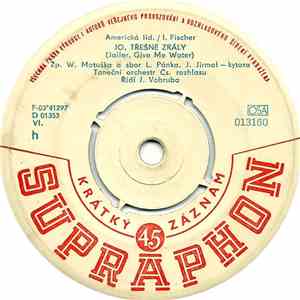 W. Matuška / Y. Simonová, M. Chladil - Jó, Třešně Zrály (Jailer, Give Me Water) / Santa Anna Maria download flac mp3