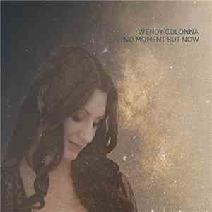 Wendy Colonna - No Moment But Now download flac mp3