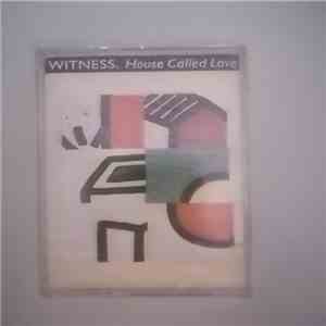 Witness - House Called Love download flac mp3