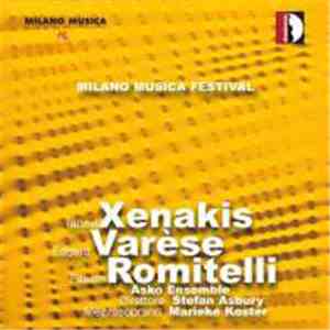 Xenakis, Varèse, Romitelli, Asko Ensemble, Stefan Asbury, Marieke Koster - Milano Musica Festival Live - Volume 2 download flac mp3