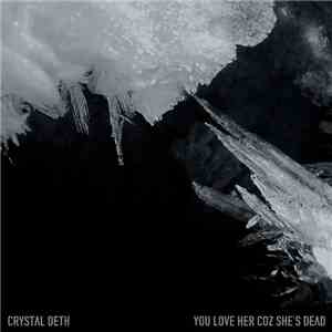 You Love Her Coz She's Dead - Crystal Deth download flac mp3