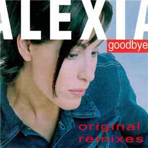 Alexia - Goodbye (Original Remixes) download flac mp3