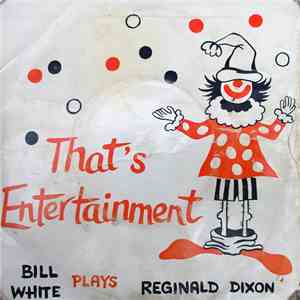 Bill White  - That's Entertainment download flac mp3