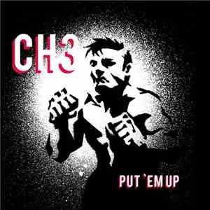 CH3 - Put 'Em Up download flac mp3
