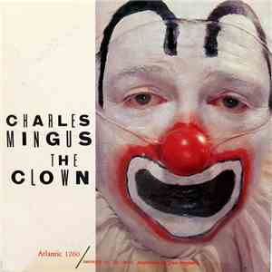 Charles Mingus, The Charles Mingus Jazz Workshop - The Clown download flac mp3
