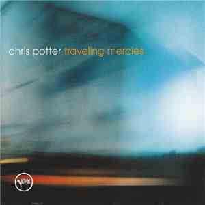 Chris Potter  - Traveling Mercies download flac mp3