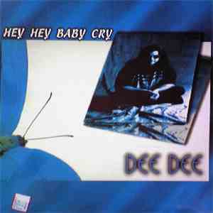 Dee Dee  - Hey Hey Baby Cry download flac mp3
