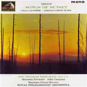 Delius / Vidal / German, Sir Thomas Beecham Bart. C.H., Maureen Forrester, John Cameron , Beecham Choral Society, Royal Philharmonic Orchestra - Songs Of Sunset / Gavotte / Gipsy Suite download flac mp3
