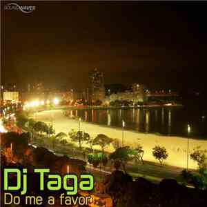 DJ Taga - Do Me A Favor download flac mp3