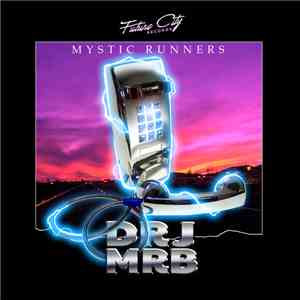 DRJ MRB - Mystic Runners download flac mp3