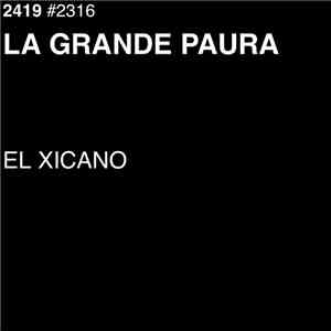 El Xicano - La Grande Paura download flac mp3