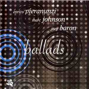Enrico Pieranunzi, Marc Johnson, Joey Baron - Ballads download flac mp3