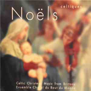 Ensemble Choral Du Bout-Du-Monde - Noёls Celtiques download flac mp3