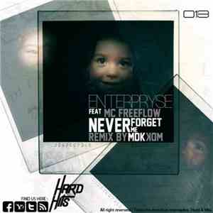Enterpryse Feat MC Freeflow - Never Forget Me download flac mp3