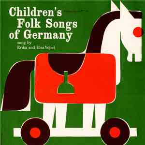 Erika And Elsa Vopel - Children's Folk Songs Of Germany download flac mp3