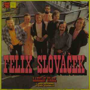 Felix Slováček, Ladislav Štaidl A Jeho Orchestr - Felix Slováček download flac mp3