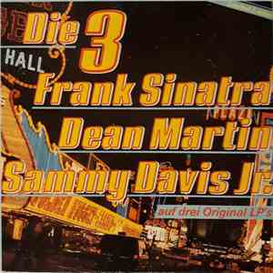 Frank Sinatra, Dean Martin, Sammy Davis Jr. - Die 3 download flac mp3