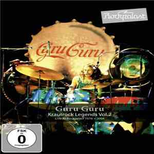 Guru Guru - Krautrock Legends Vol. 2 Live At Rockpalast 1976 + 2004 download flac mp3