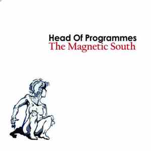 Head Of Programmes - The Magnetic South download flac mp3
