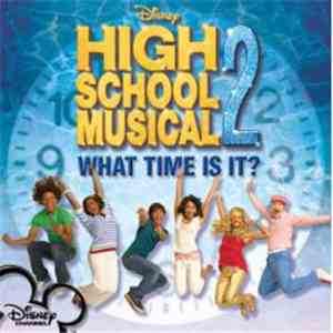 High School Musical 2 - What Time Is It download flac mp3