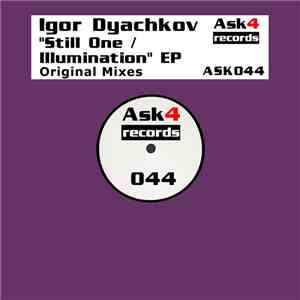 Igor Dyachkov - Still One / Illumination EP download flac mp3