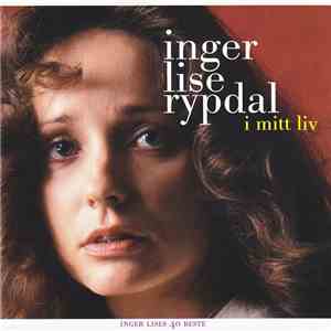 Inger Lise Rypdal - I Mitt Liv (Inger Lises 40 Beste) download flac mp3
