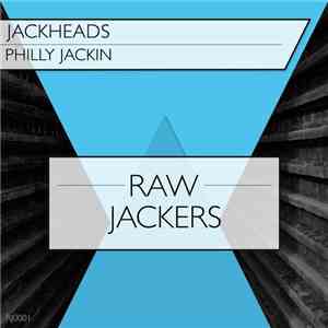 Jackheads - Philly Jackin download flac mp3