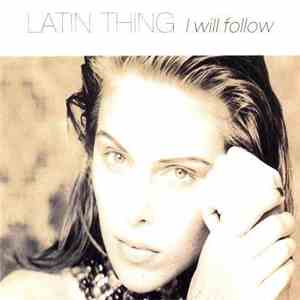 Latin Thing - I Will Follow download flac mp3