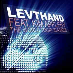 Levthand Feat. Kim Appleby - The World Today Is A Mess download flac mp3