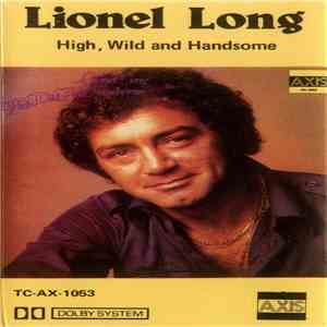 Lionel Long - High, Wild And Handsome download flac mp3