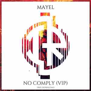Mayel - No Comply (VIP) download flac mp3