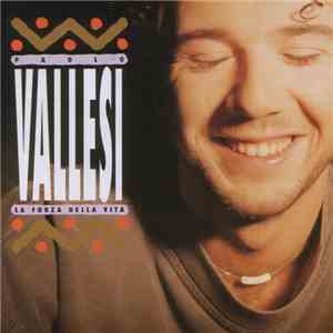 Paolo Vallesi - La Forza Della Vita download flac mp3